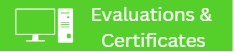 Evaluations & Certificates